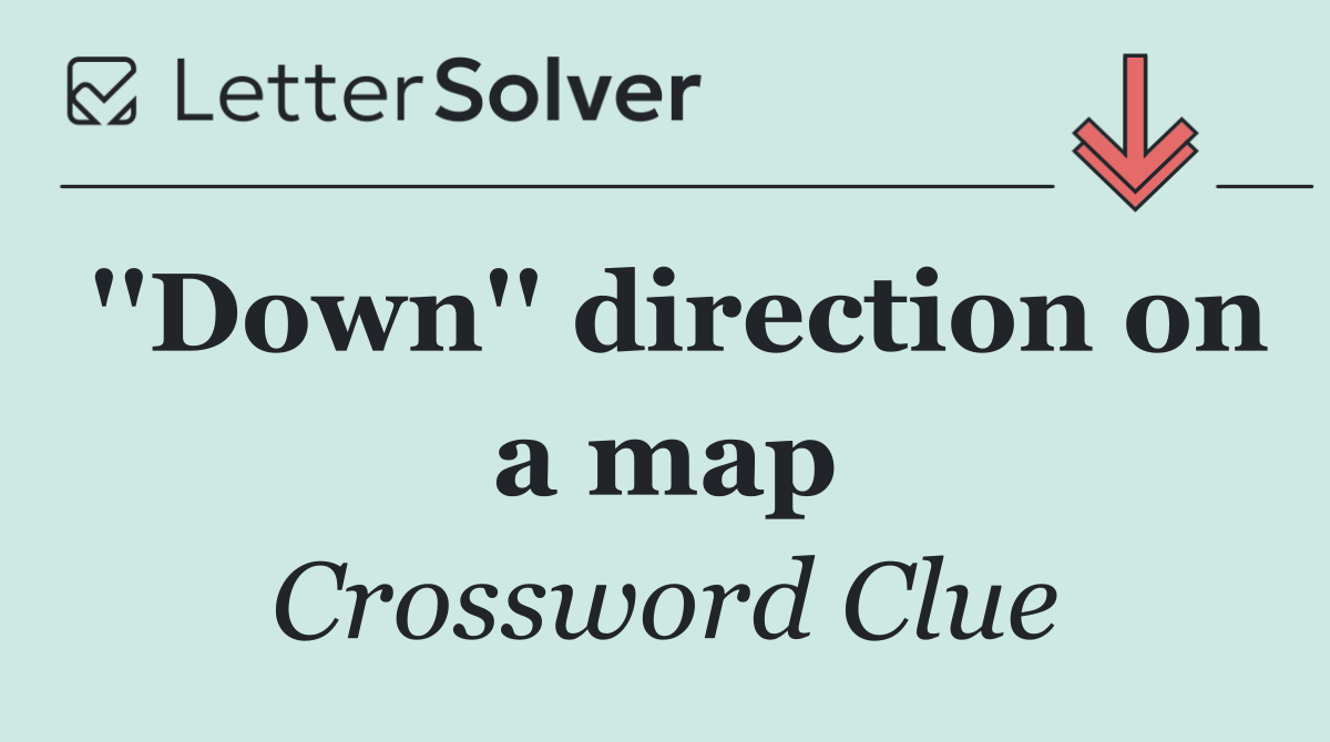 ''Down'' direction on a map