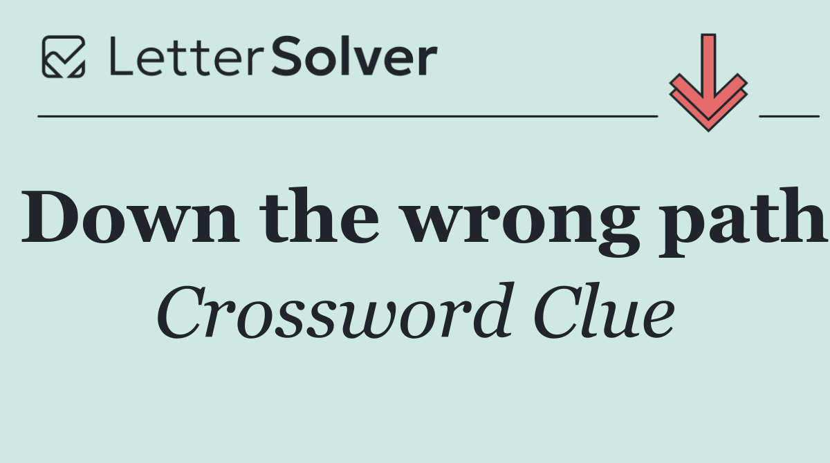 Down the wrong path