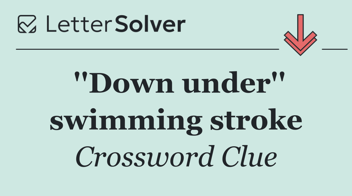 ''Down under'' swimming stroke