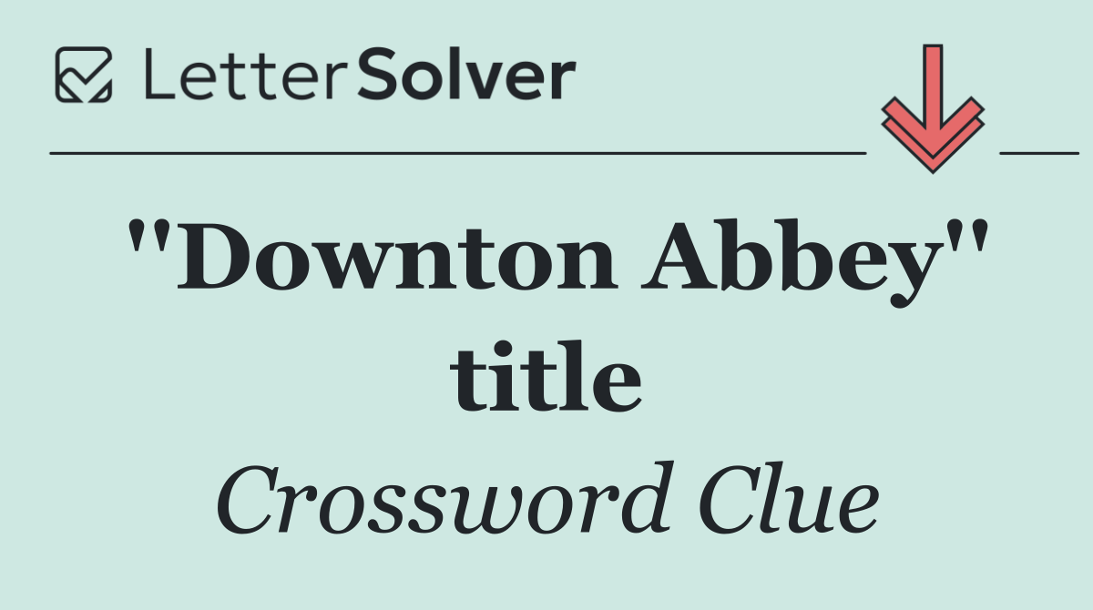 ''Downton Abbey'' title
