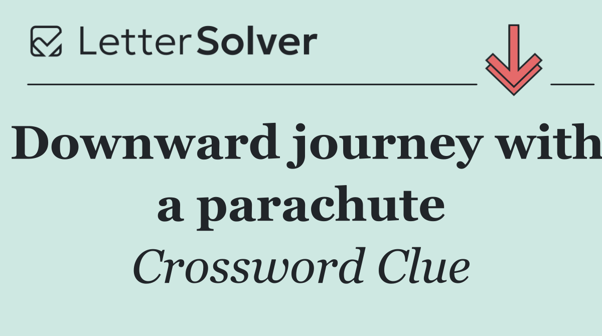 Downward journey with a parachute