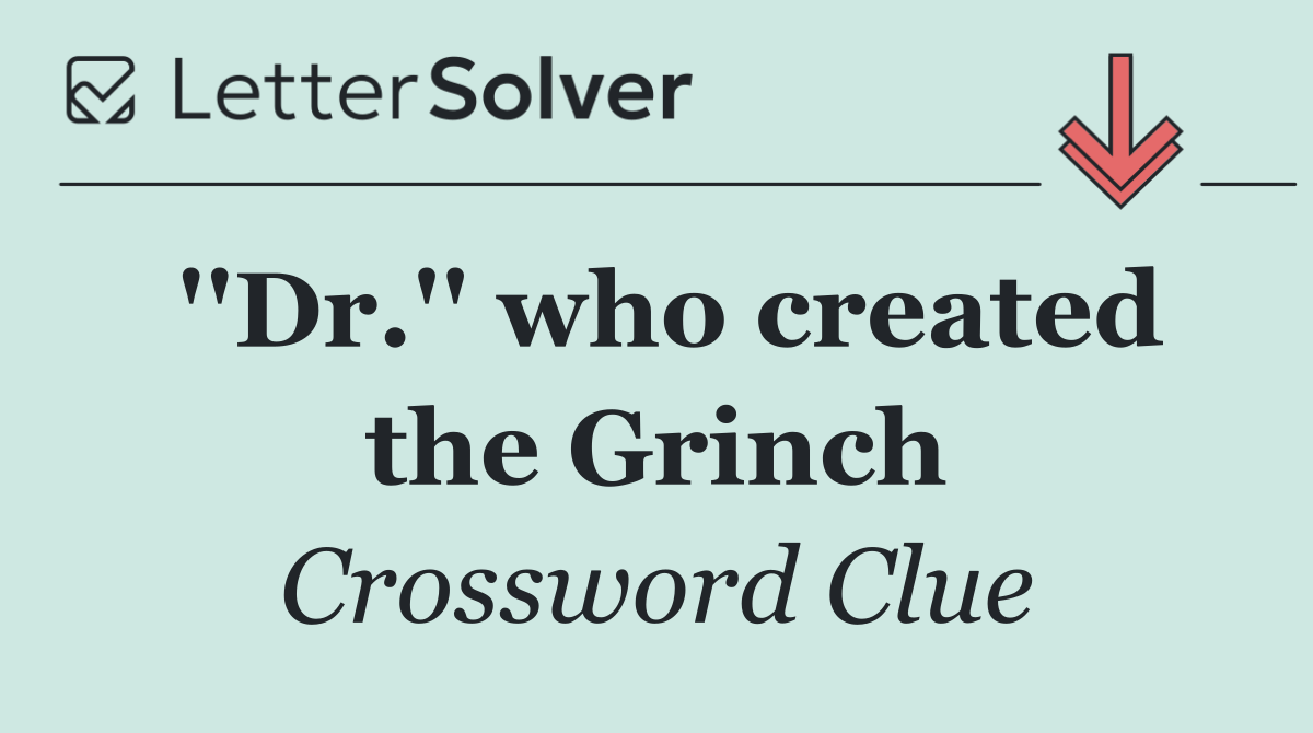 ''Dr.'' who created the Grinch
