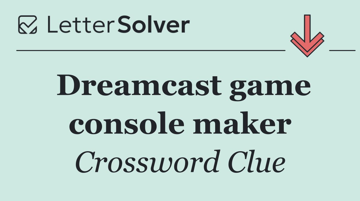 Dreamcast game console maker