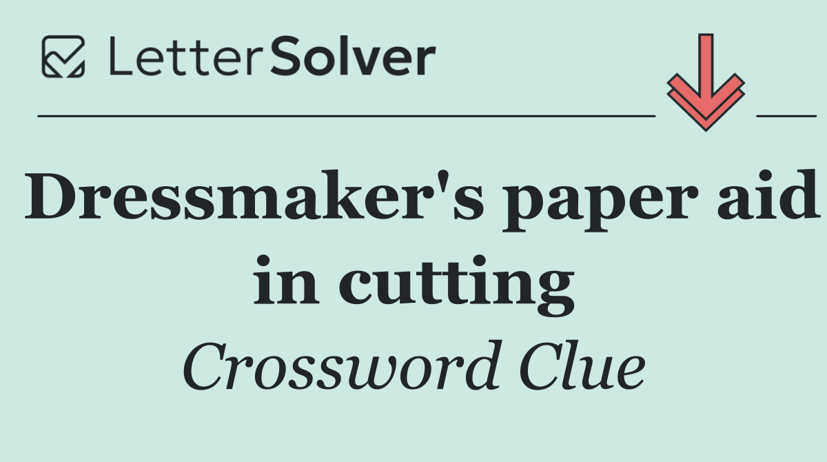 Dressmaker's paper aid in cutting