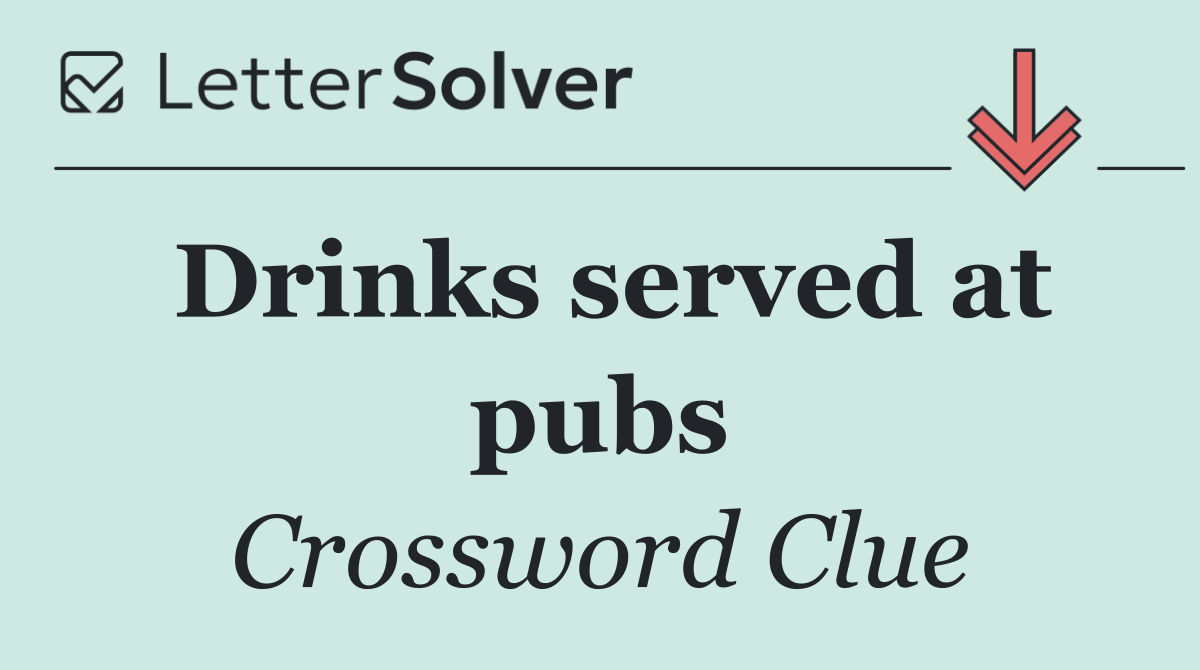 Drinks served at pubs