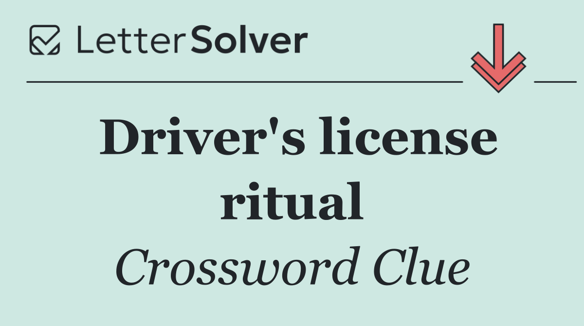 Driver's license ritual
