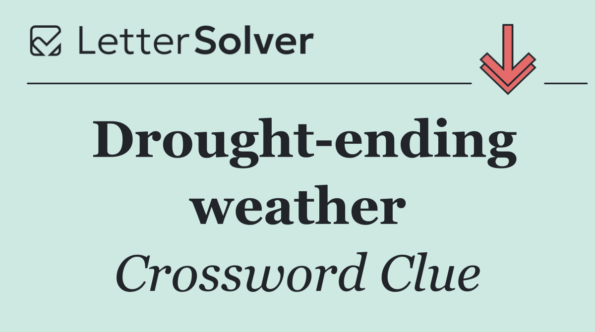Drought ending weather