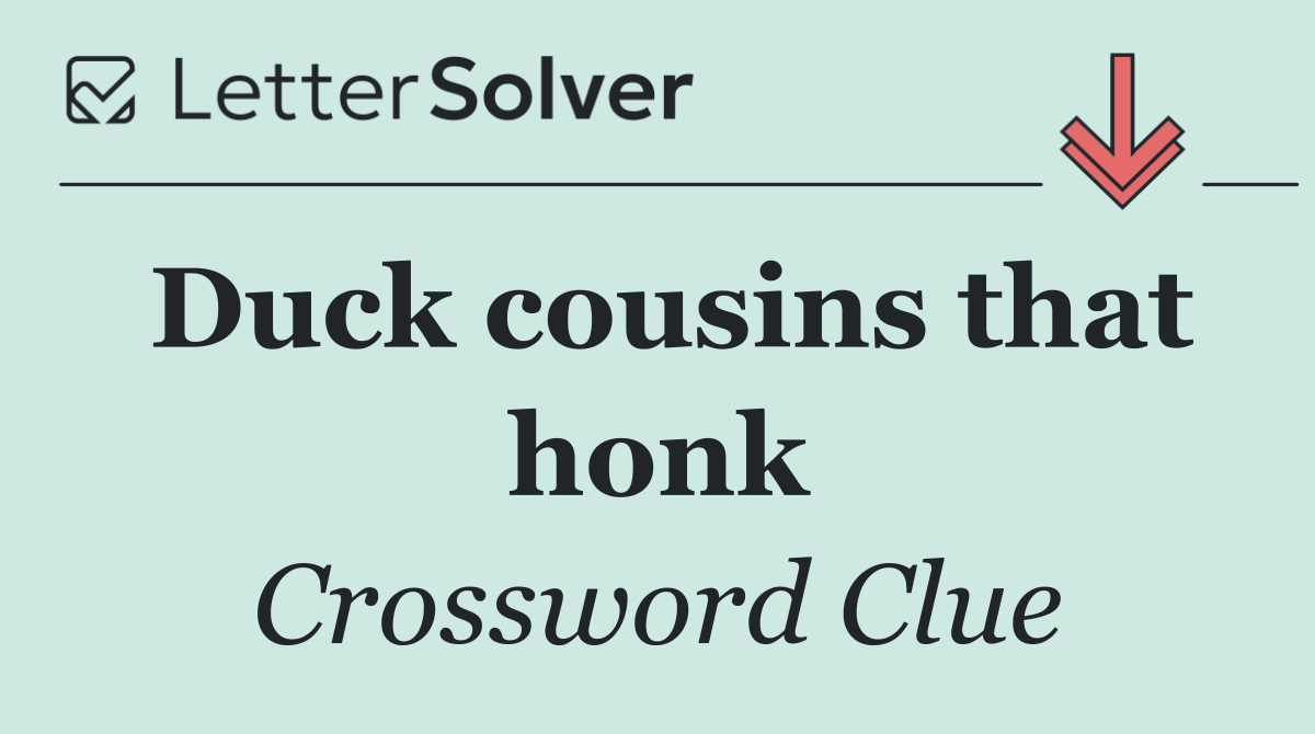 Duck cousins that honk