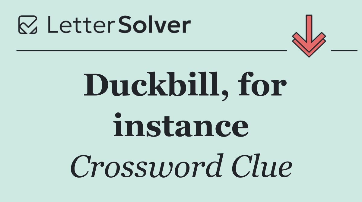 Duckbill, for instance