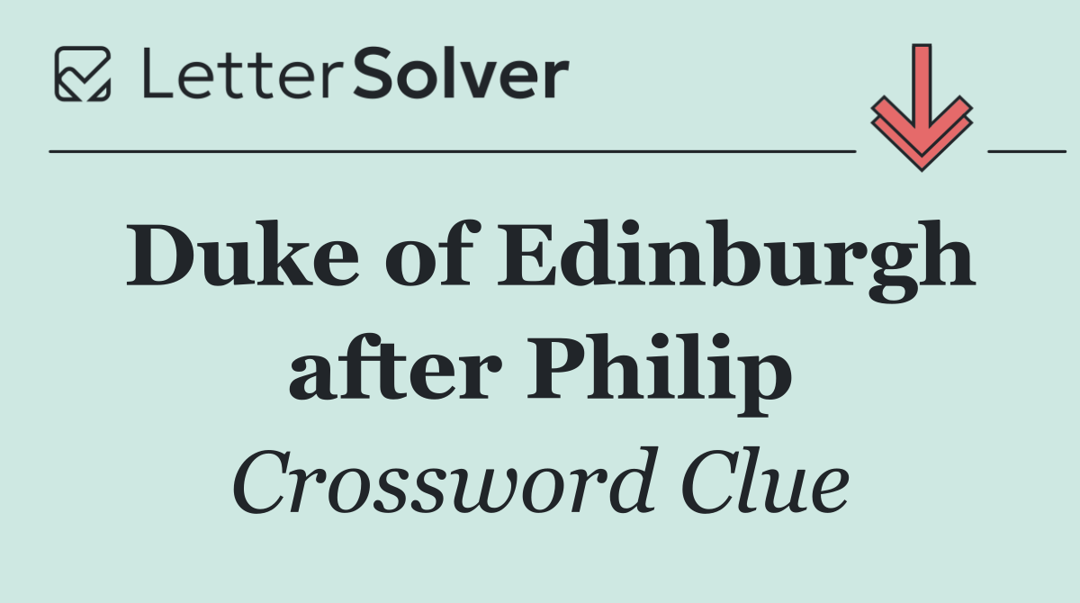 Duke of Edinburgh after Philip
