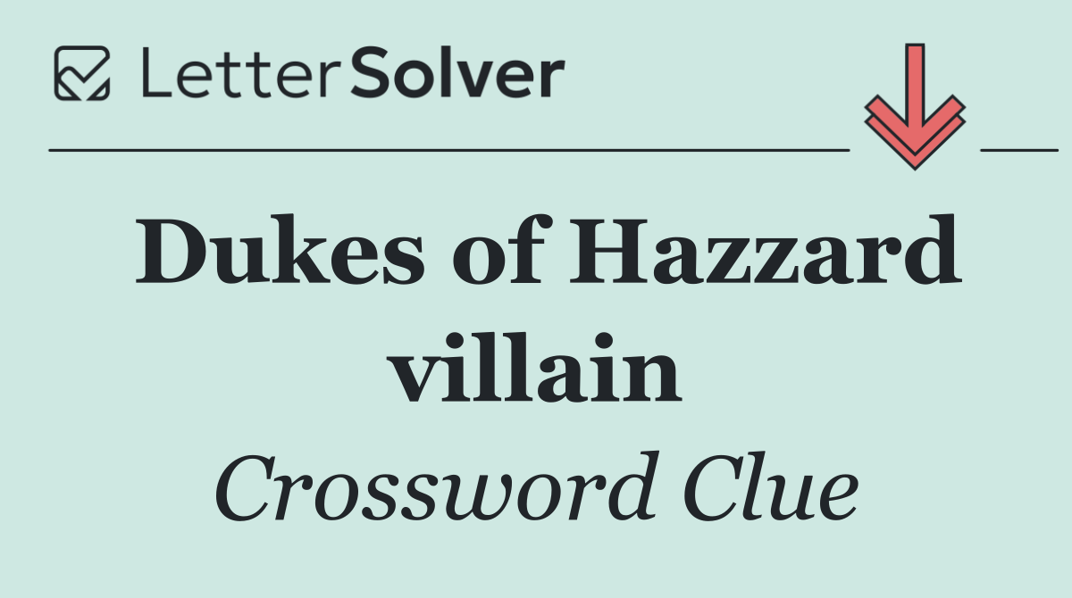 Dukes of Hazzard villain