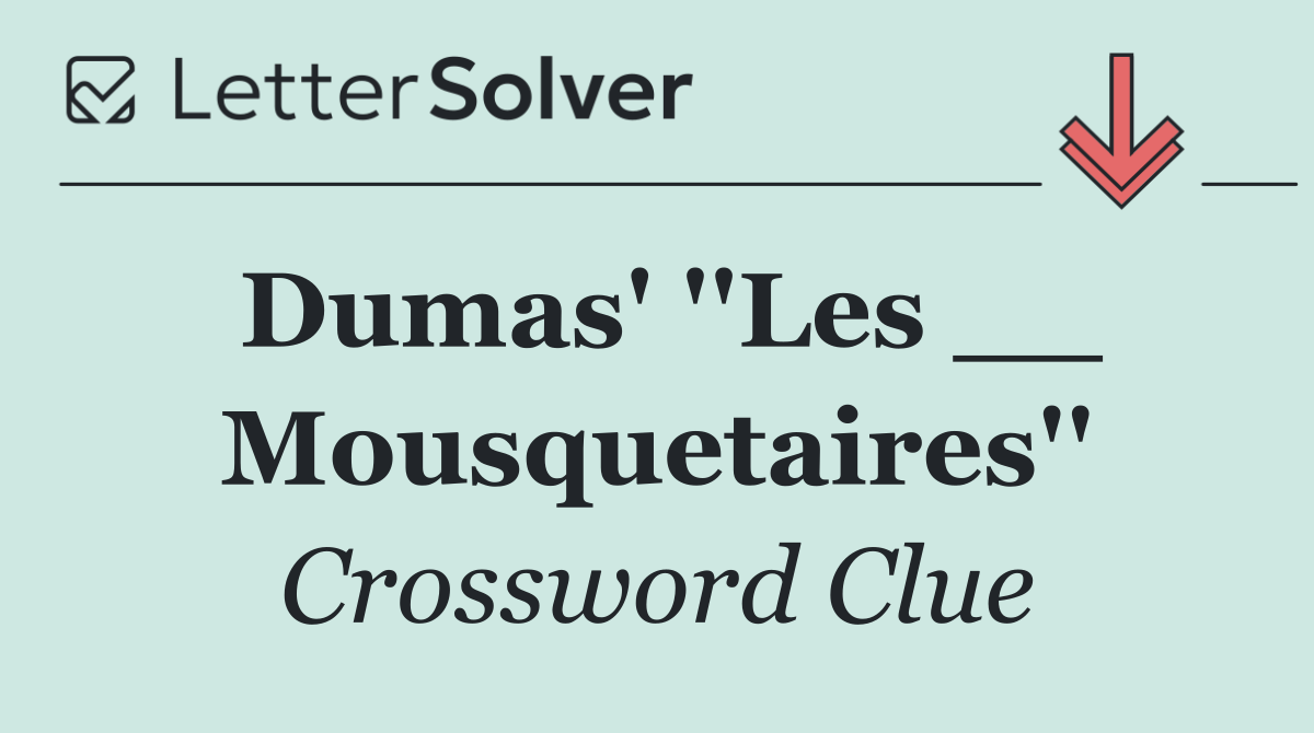 Dumas' ''Les __ Mousquetaires''