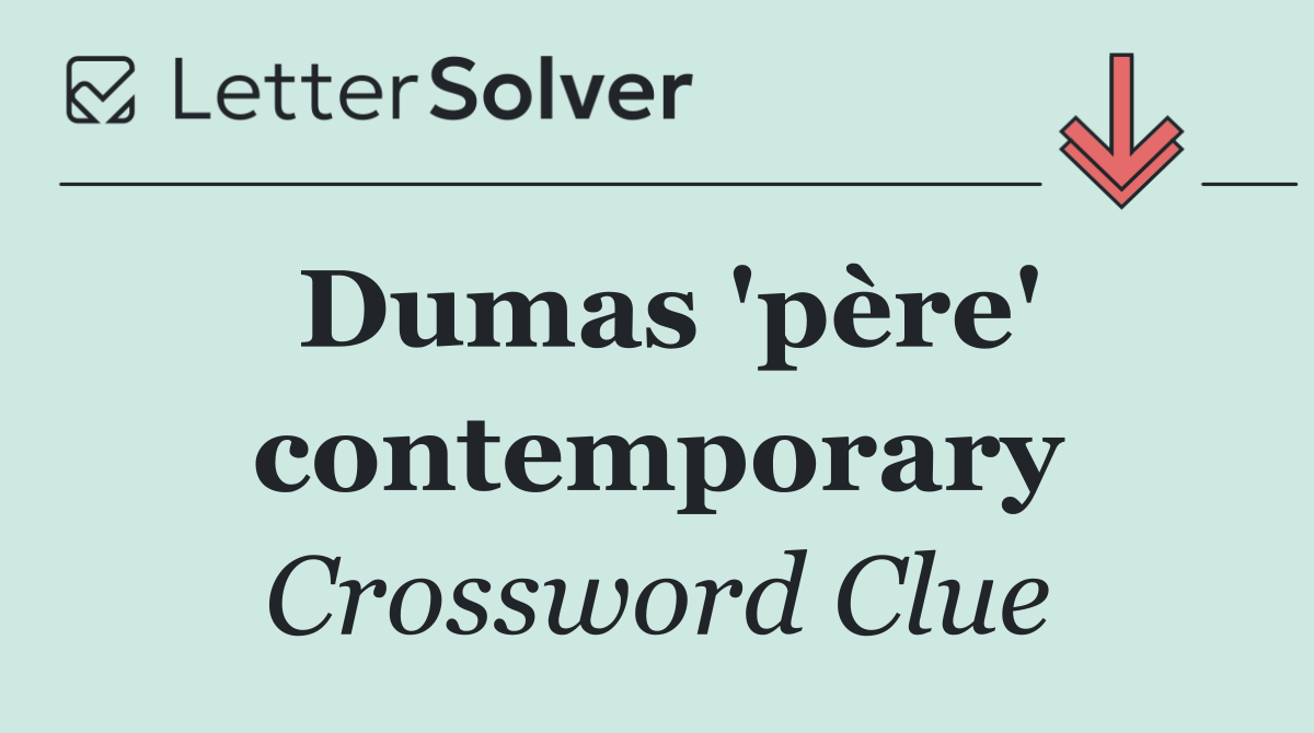 Dumas 'père' contemporary