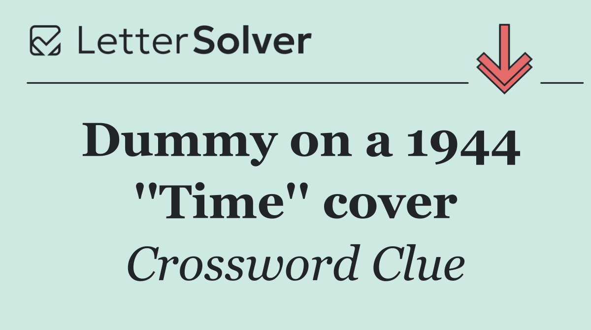 Dummy on a 1944 ''Time'' cover