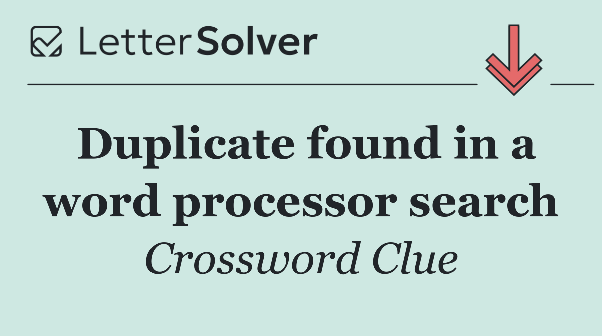 Duplicate found in a word processor search