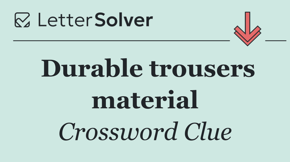 Durable trousers material