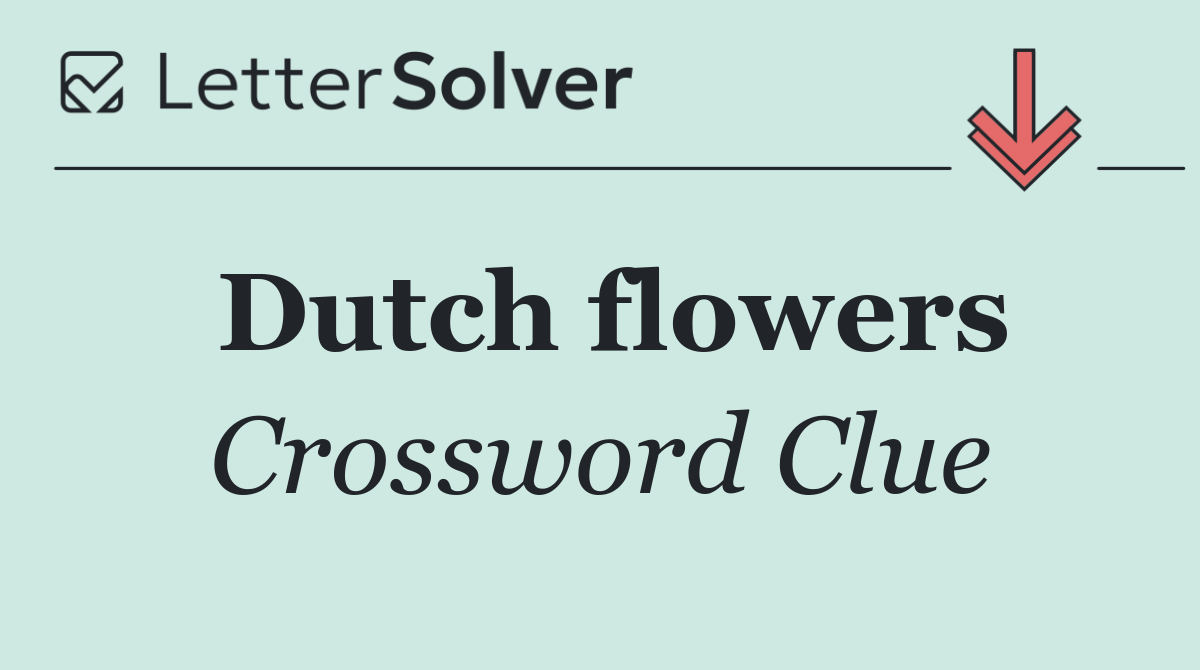 Dutch flowers