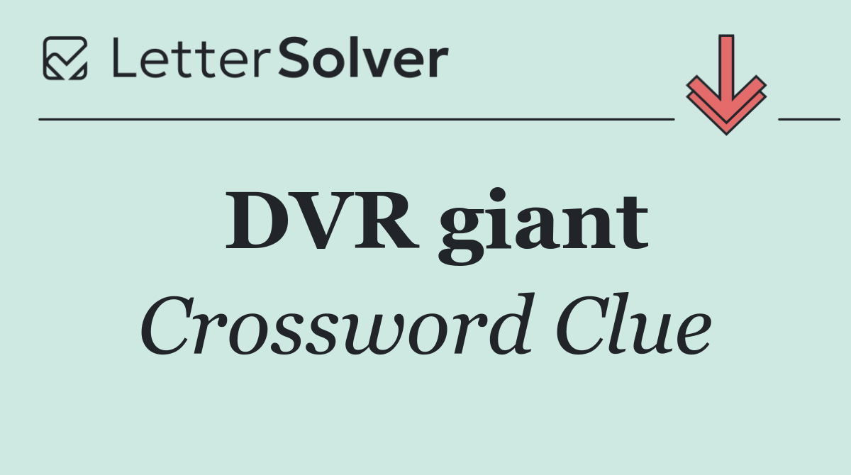 DVR giant