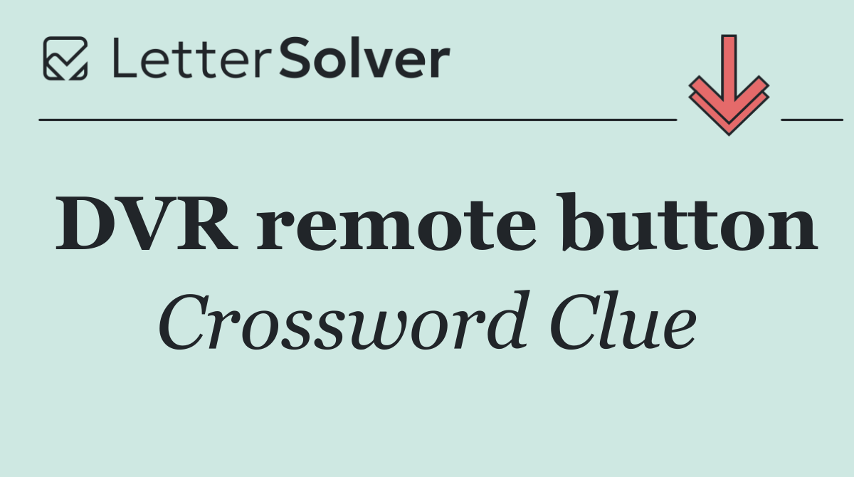 DVR remote button