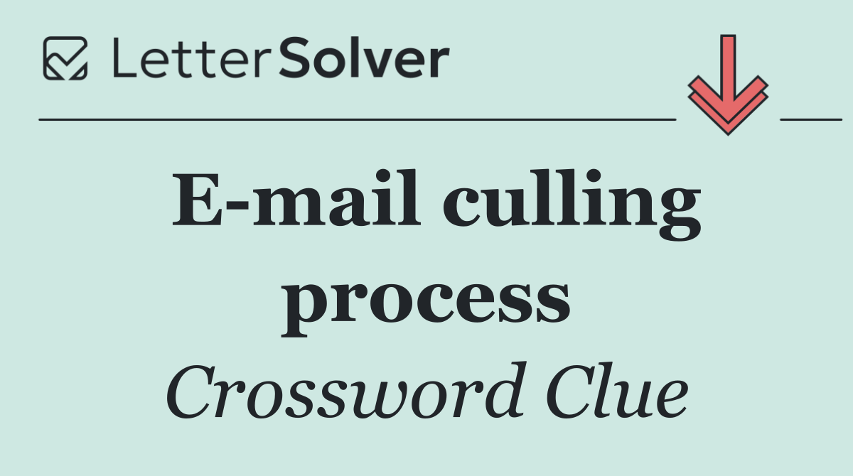 E mail culling process