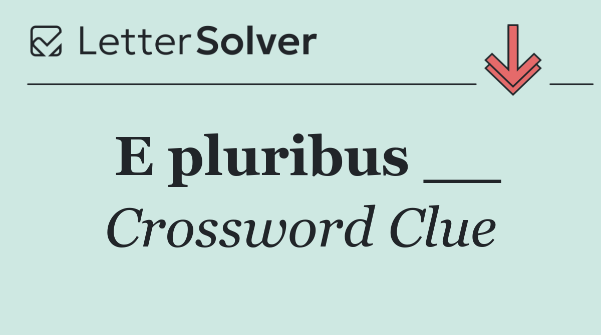 E pluribus __