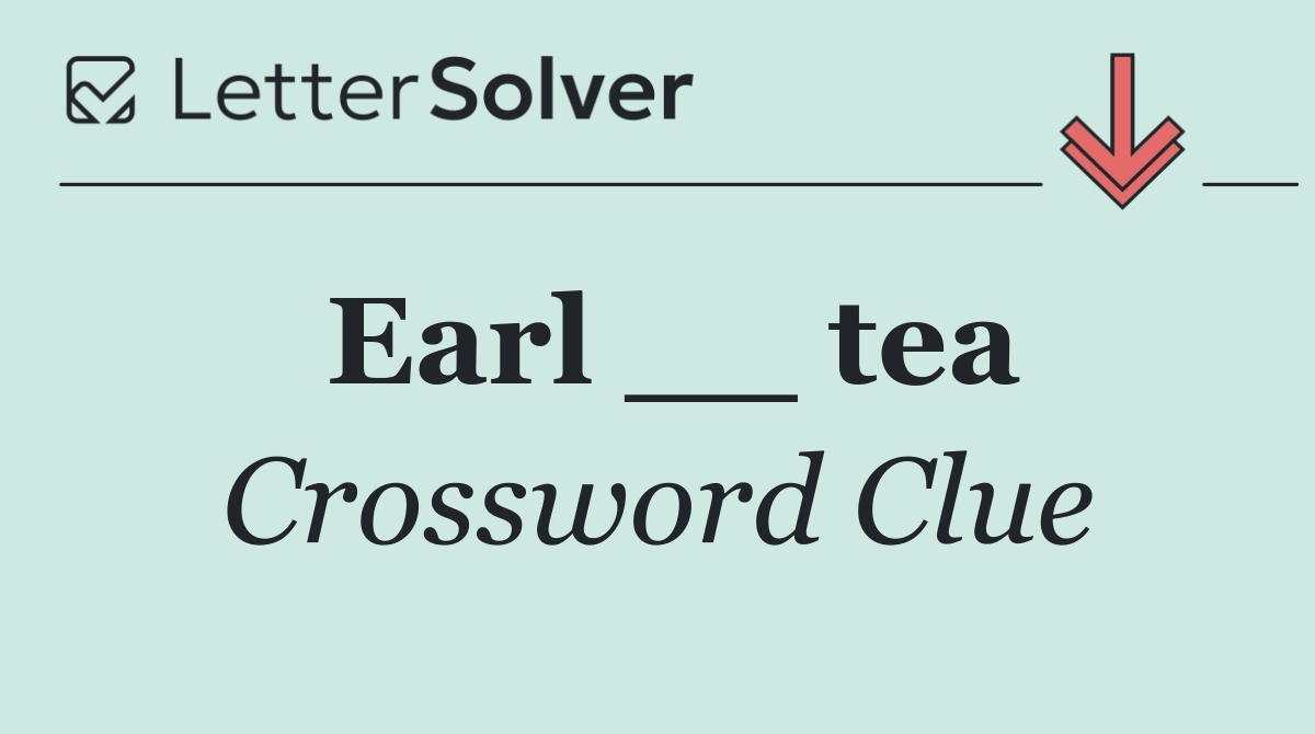 Earl __ tea