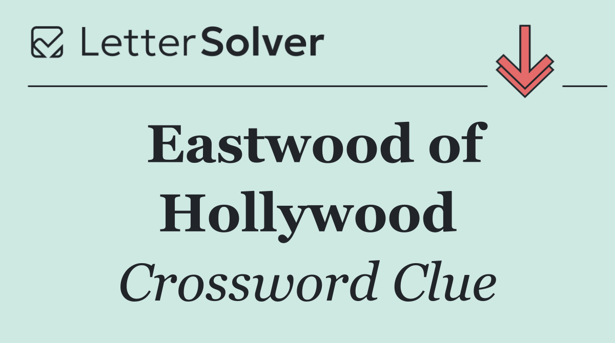 Eastwood of Hollywood