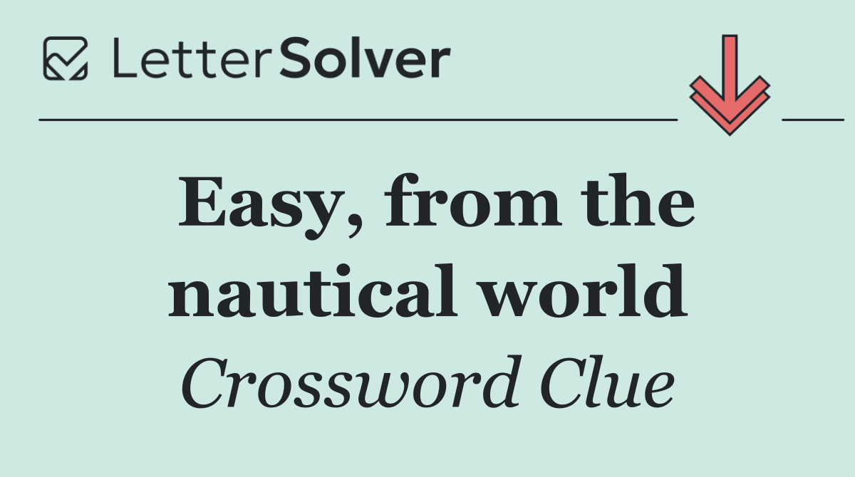 Easy, from the nautical world