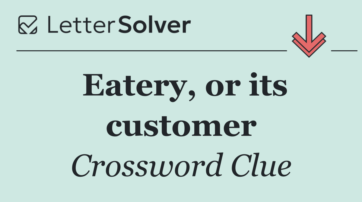 Eatery, or its customer