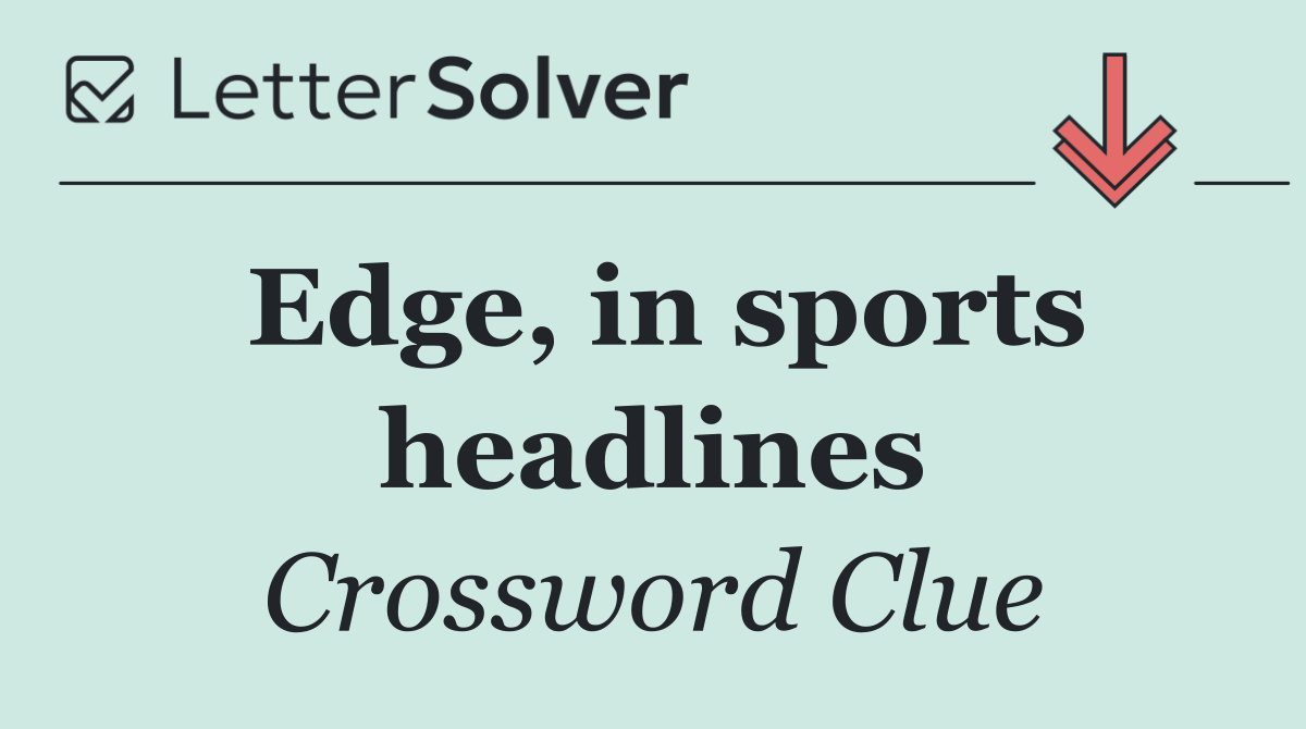 Edge, in sports headlines