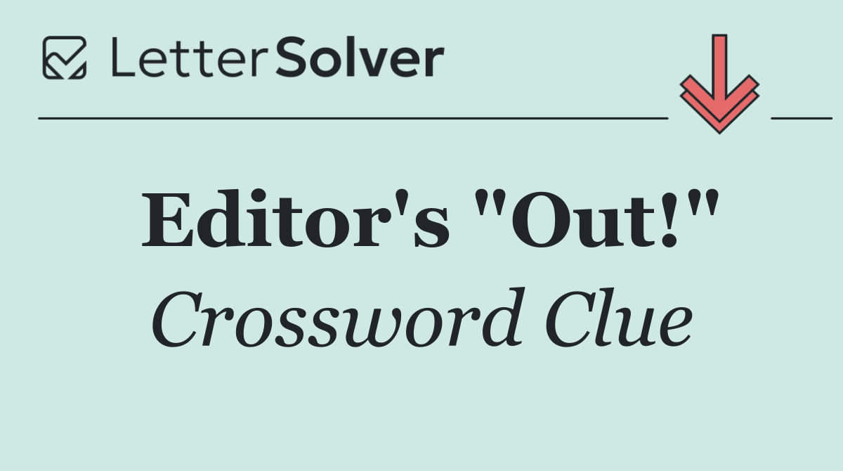 Editor's "Out!"