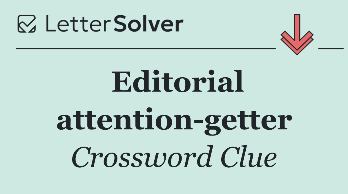 Editorial attention getter