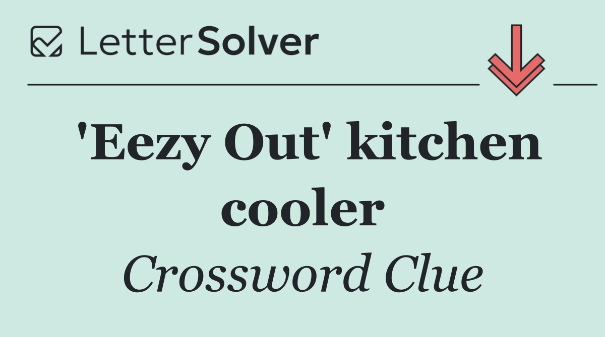 'Eezy Out' kitchen cooler