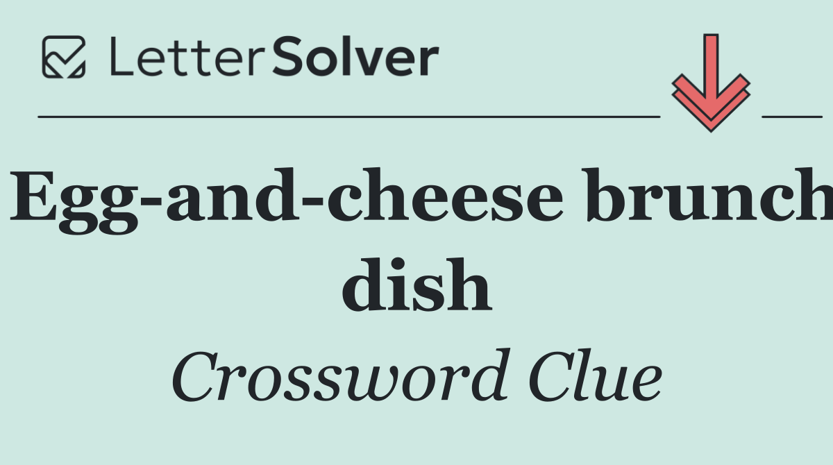 Egg and cheese brunch dish