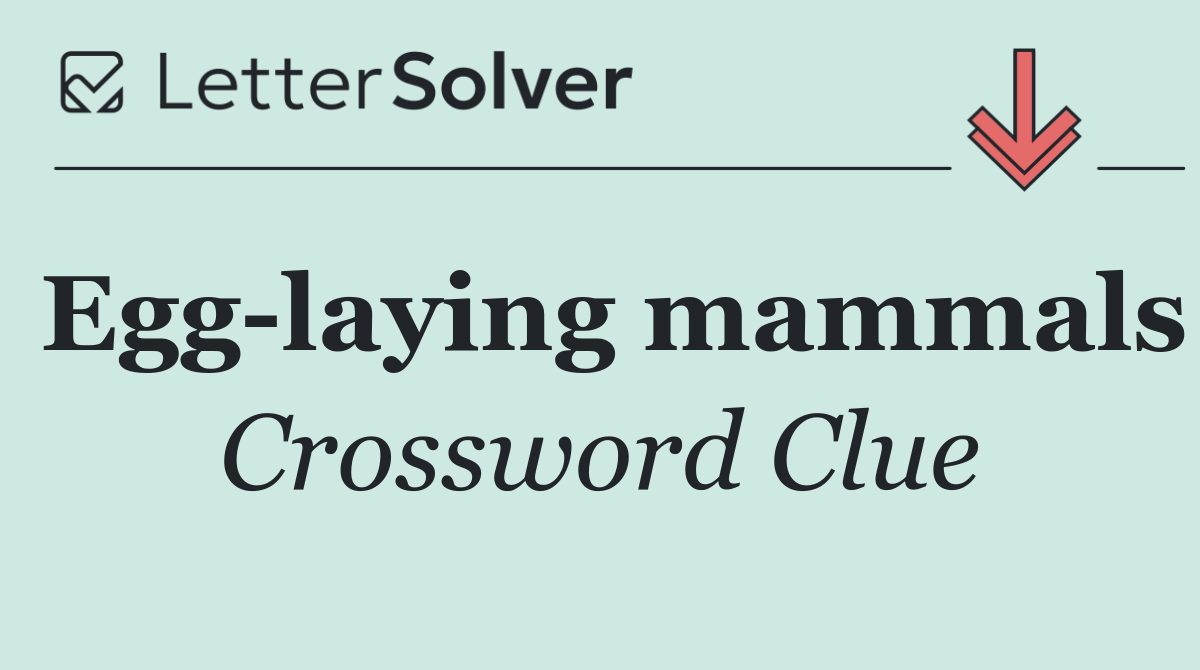 Egg laying mammals