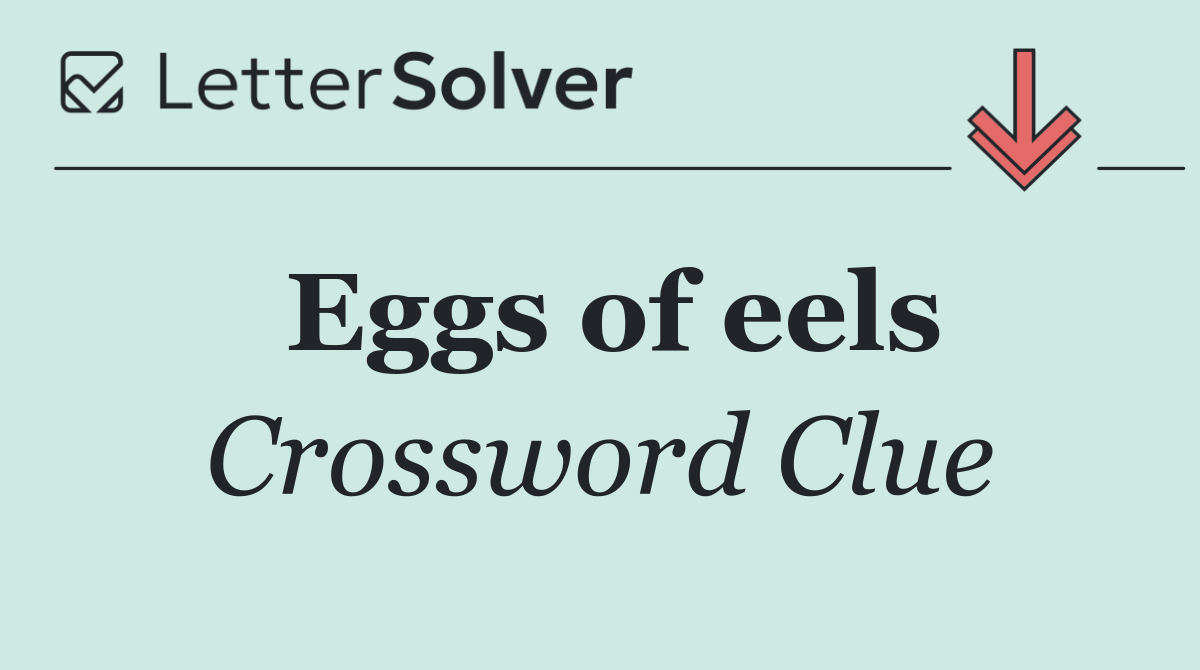 Eggs of eels
