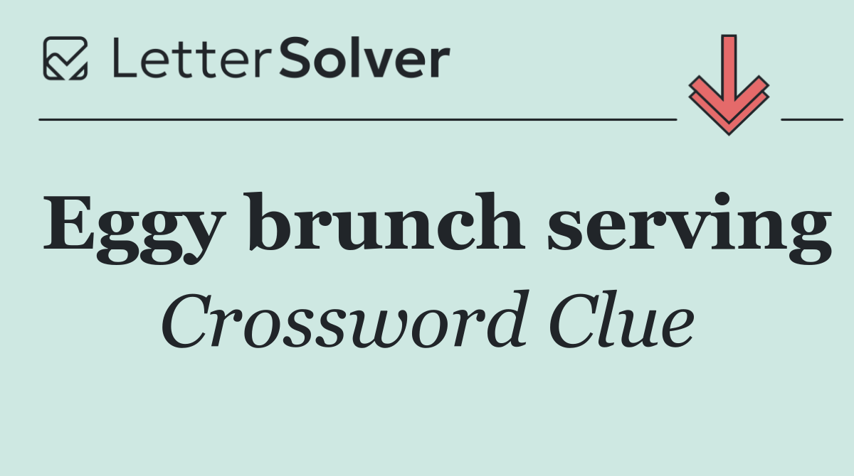 Eggy brunch serving
