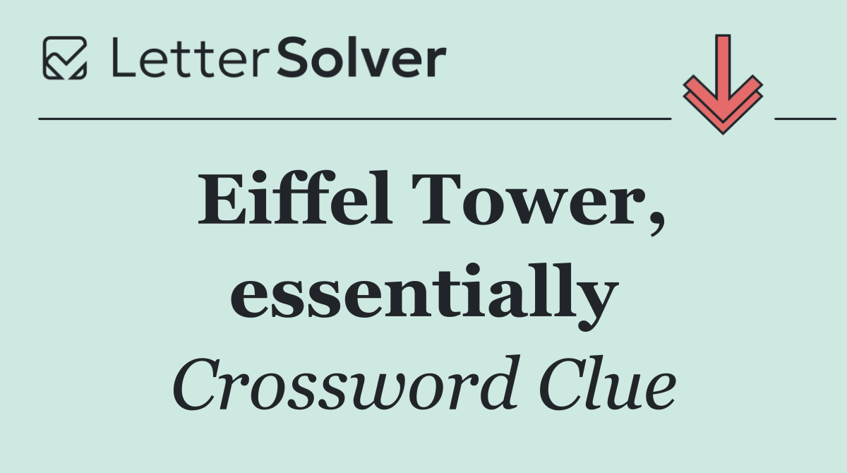 Eiffel Tower, essentially