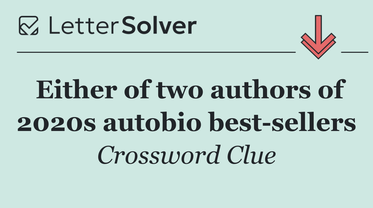 Either of two authors of 2020s autobio best sellers