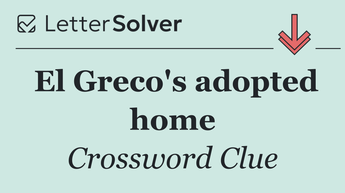 El Greco's adopted home