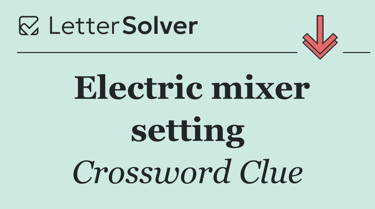Electric mixer setting