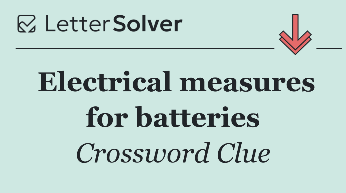 Electrical measures for batteries
