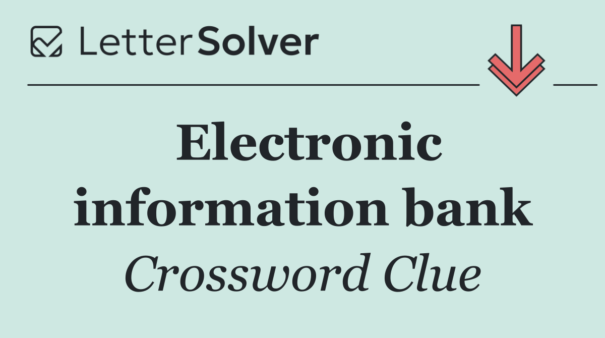 Electronic information bank