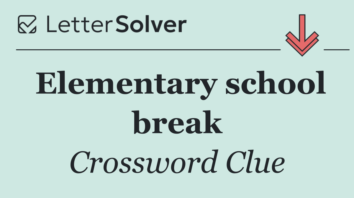 Elementary school break