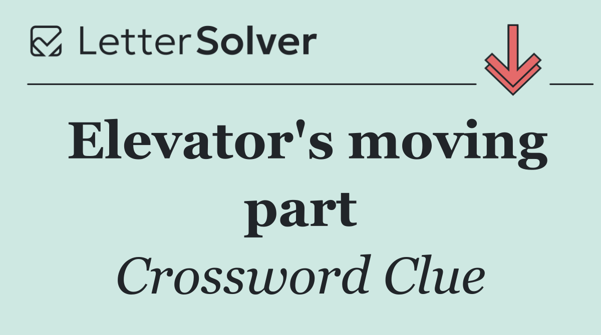 Elevator's moving part