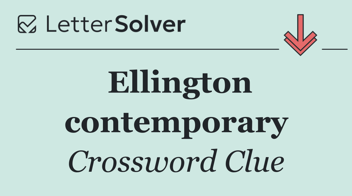Ellington contemporary