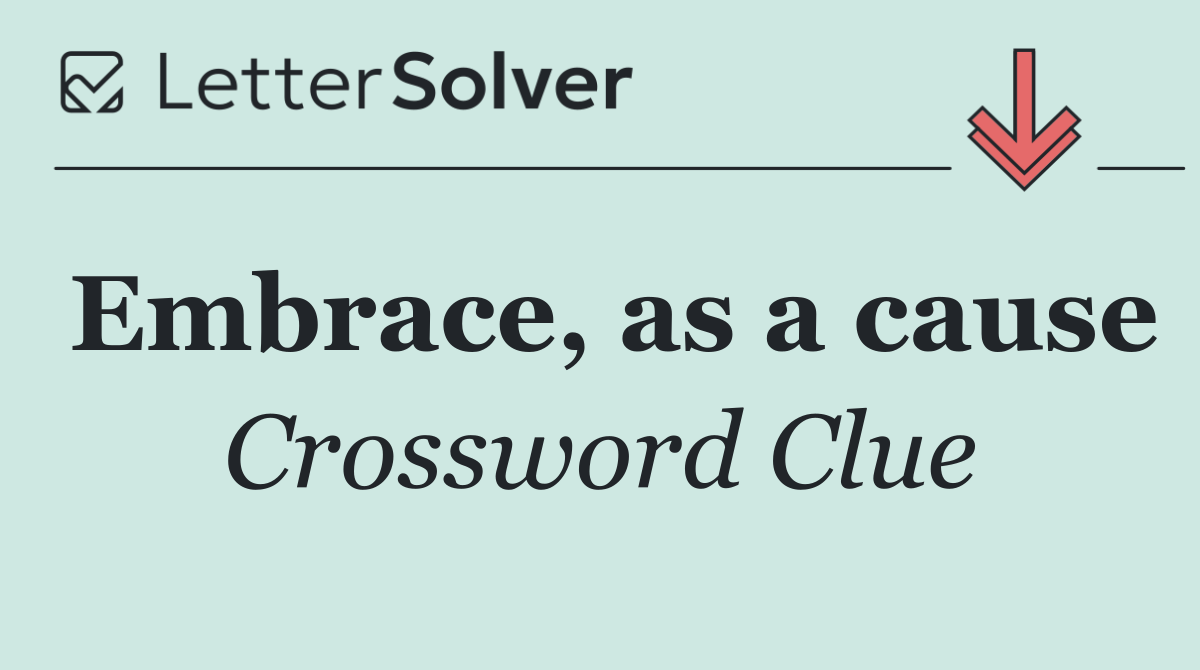 Embrace, as a cause