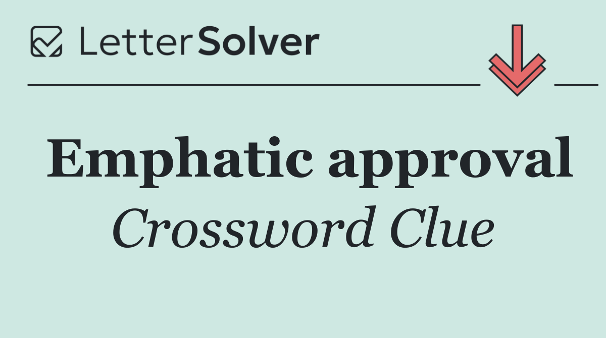 Emphatic approval