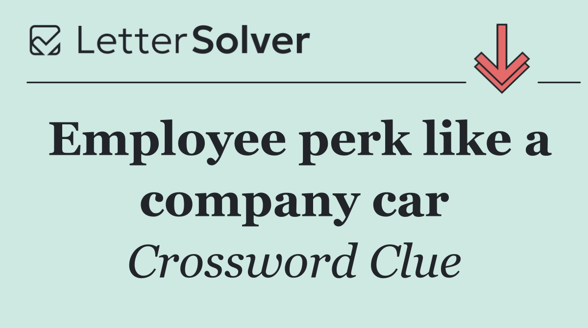 Employee perk like a company car