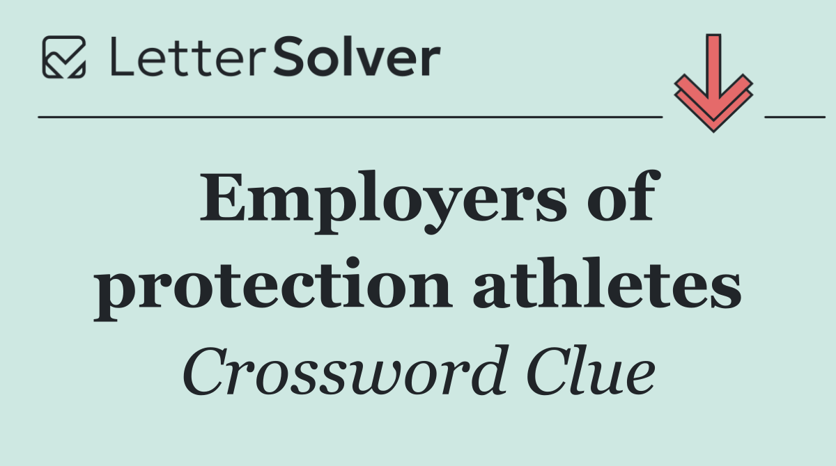 Employers of protection athletes